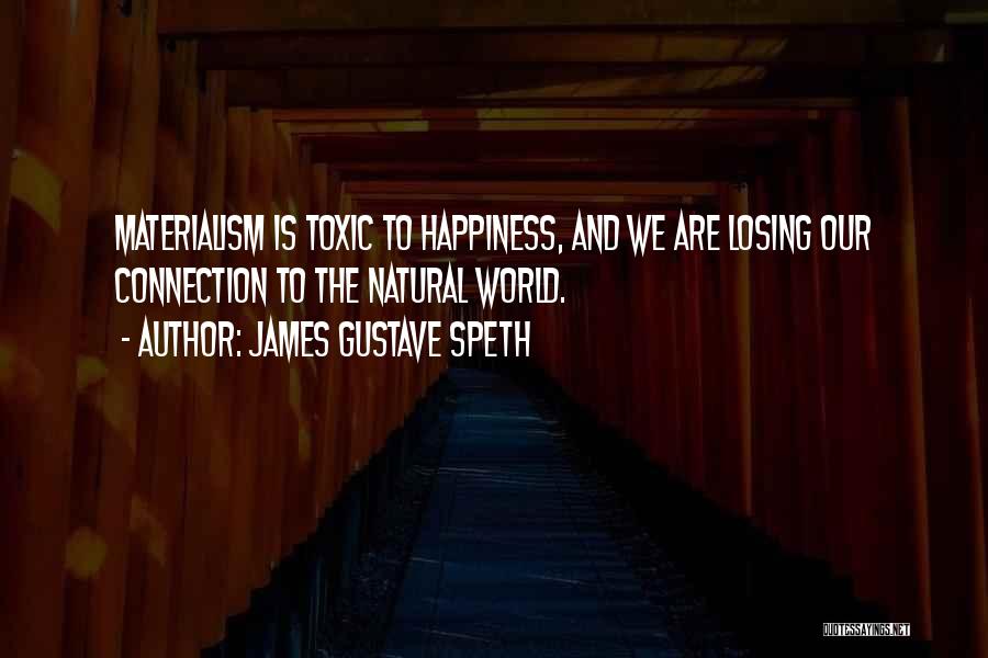 James Gustave Speth Quotes 1670026