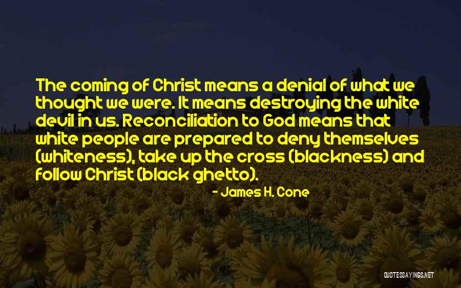 James H. Cone Quotes 1697024 James H. Cone Quotes 1697024