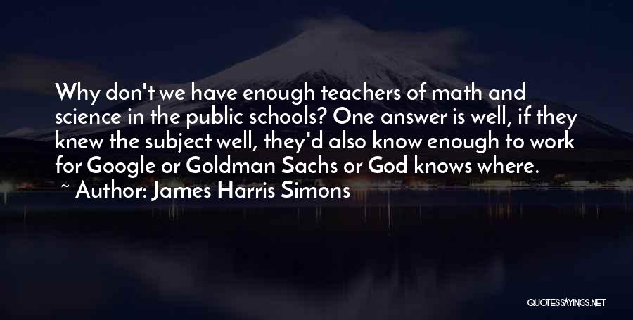 James H Simons Quotes By James Harris Simons