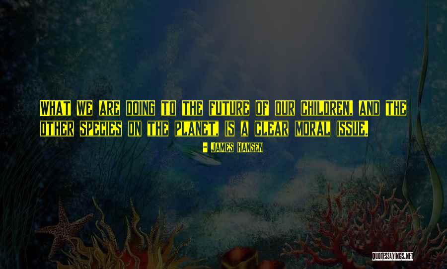James Hansen Quotes 1554368 James Hansen Quotes 1554368