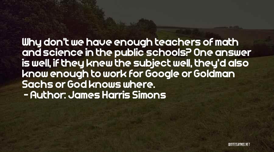 James Harris Simons Quotes 1727146