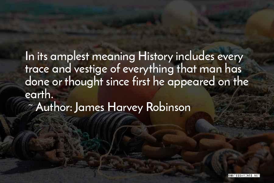 James Harvey Robinson Quotes 1741832