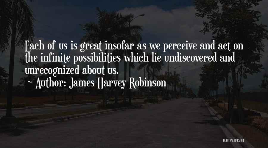 James Harvey Robinson Quotes 784936