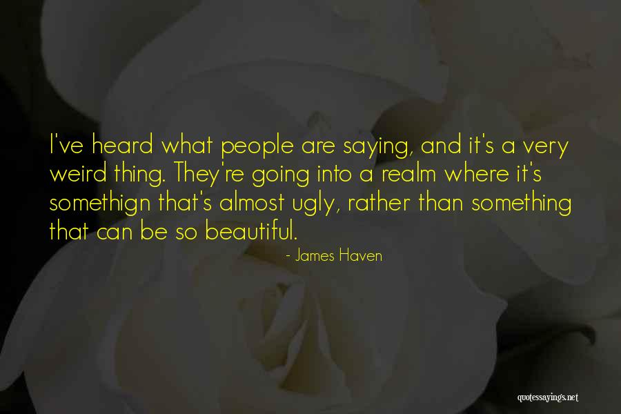 James Haven Quotes 1807578