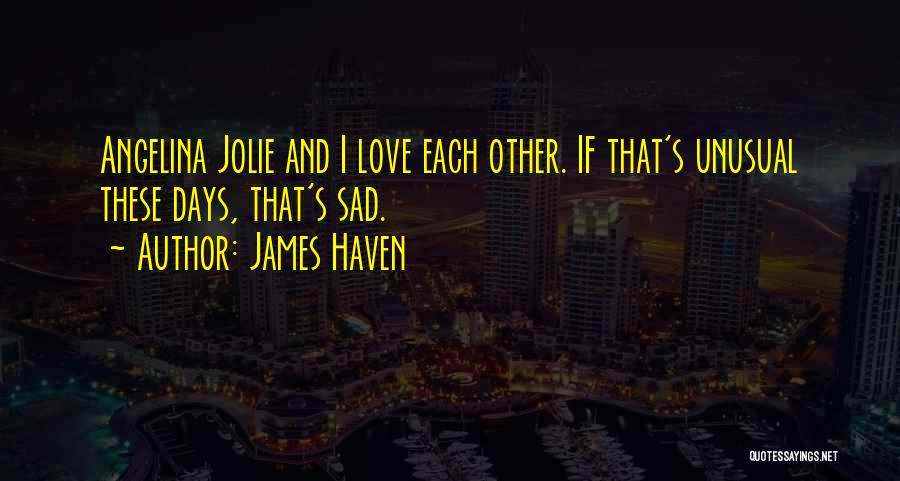 James Haven Quotes 2126718