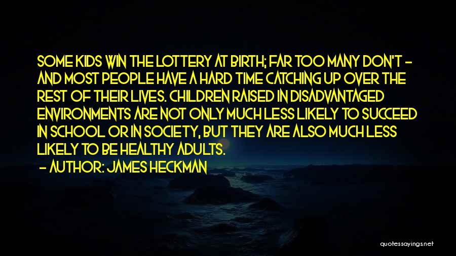 James Heckman Quotes 670016