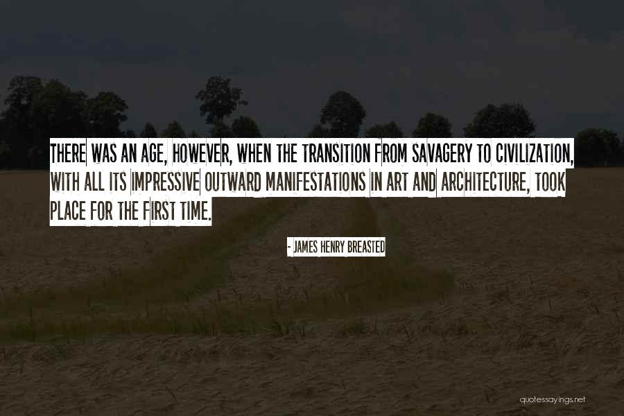 James Henry Breasted Quotes 1450384 James Henry Breasted Quotes 1450384