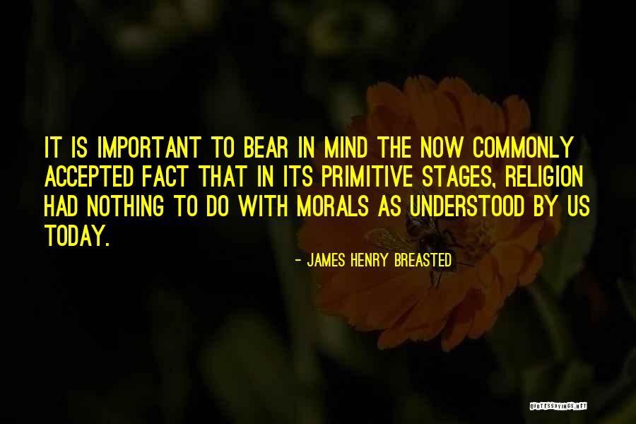 James Henry Breasted Quotes 270901 James Henry Breasted Quotes 270901