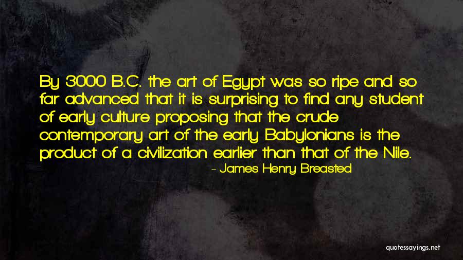James Henry Breasted Quotes 685013 James Henry Breasted Quotes 685013
