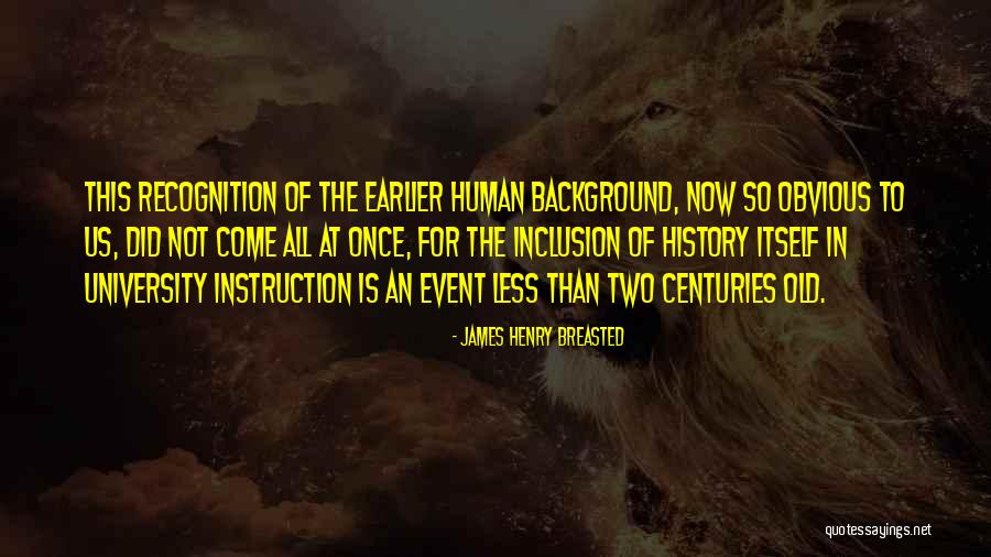 James Henry Breasted Quotes 747211 James Henry Breasted Quotes 747211