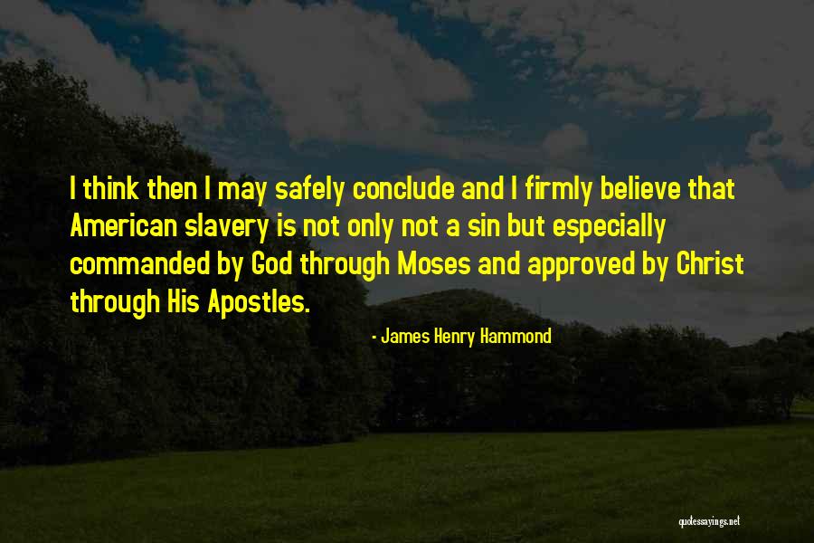 James Henry Hammond Quotes 855510