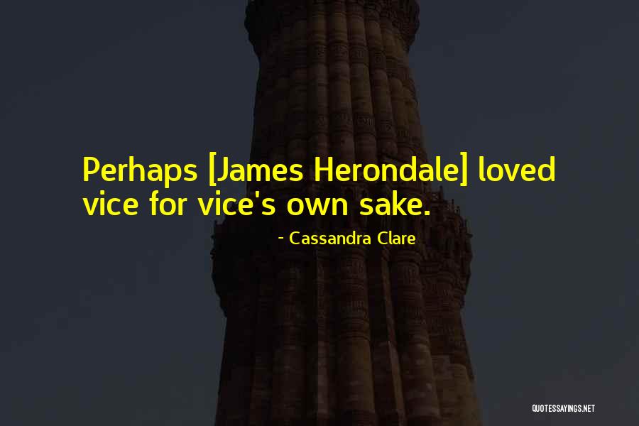 James Herondale Quotes By Cassandra Clare