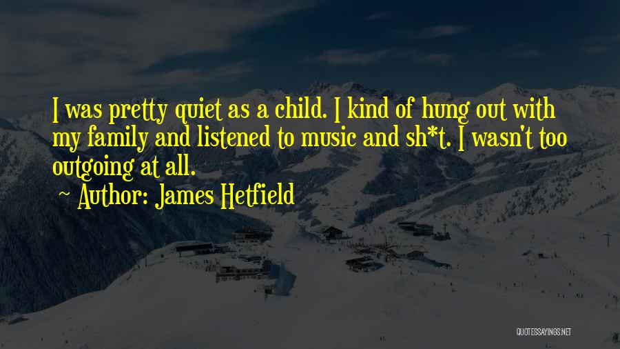 James Hetfield Quotes 1286386