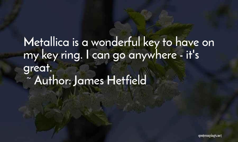 James Hetfield Quotes 1599829