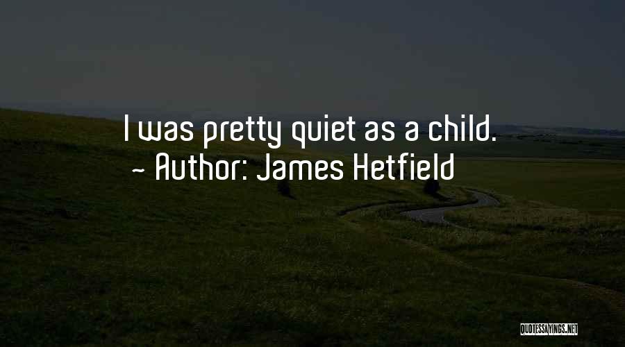 James Hetfield Quotes 1693195