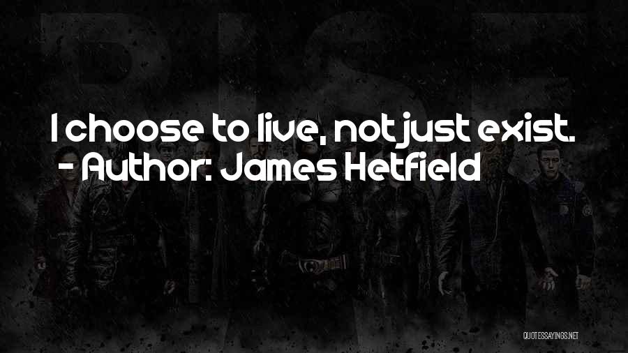 James Hetfield Quotes 2136369