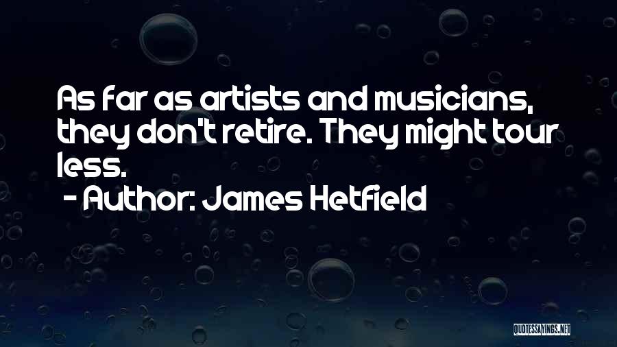 James Hetfield Quotes 246855