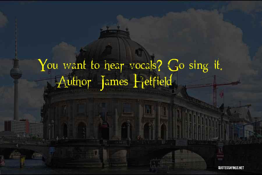James Hetfield Quotes 324982