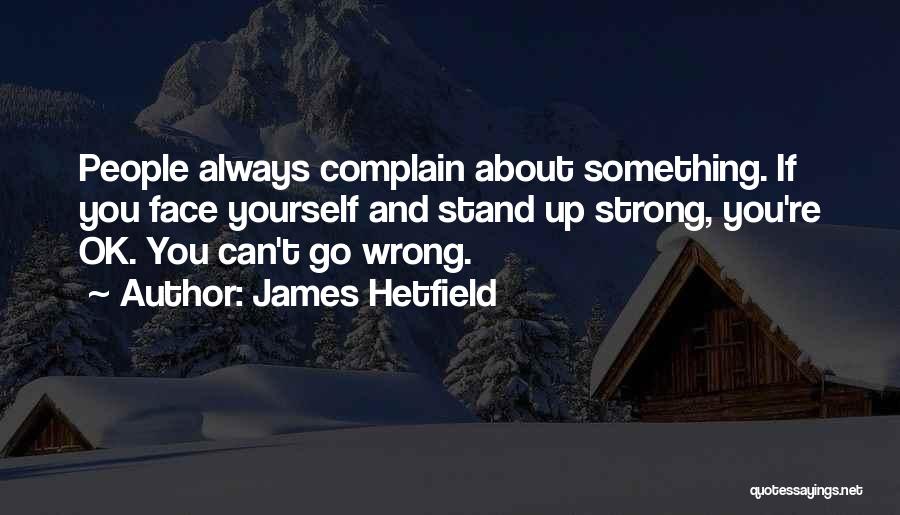James Hetfield Quotes 442519