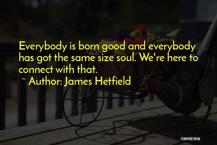 James Hetfield Quotes 673844