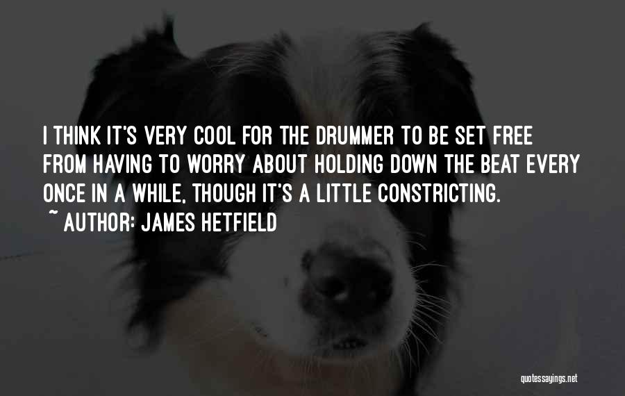 James Hetfield Quotes 702841