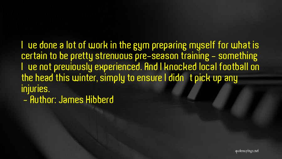 James Hibberd Quotes 1322260