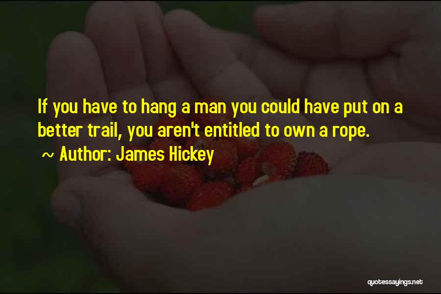 James Hickey Quotes 1275615