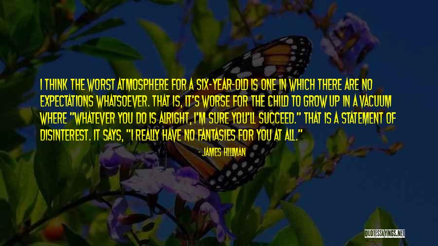 James Hillman Quotes 1179047 James Hillman Quotes 1179047