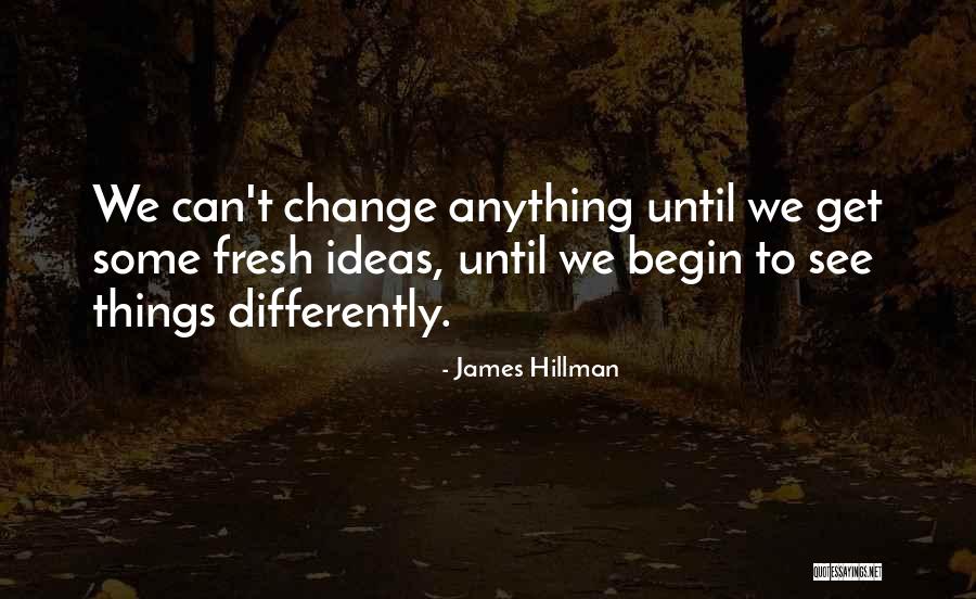 James Hillman Quotes 412446