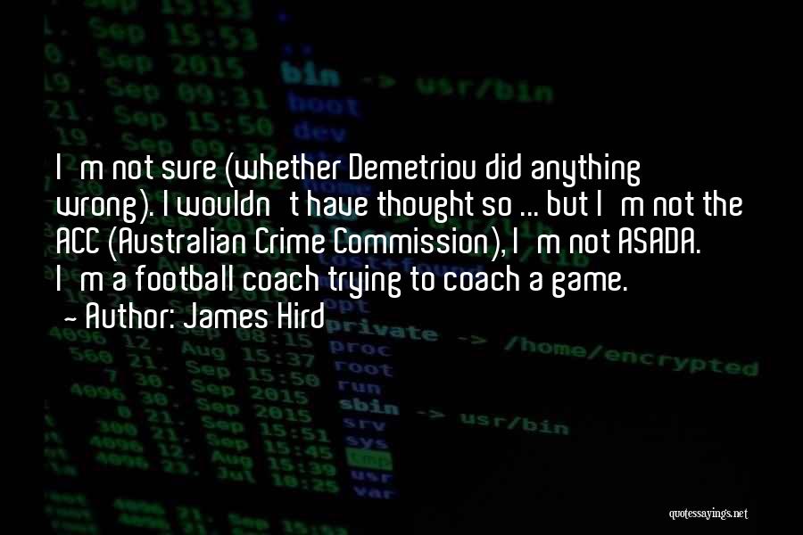 James Hird Quotes 922814