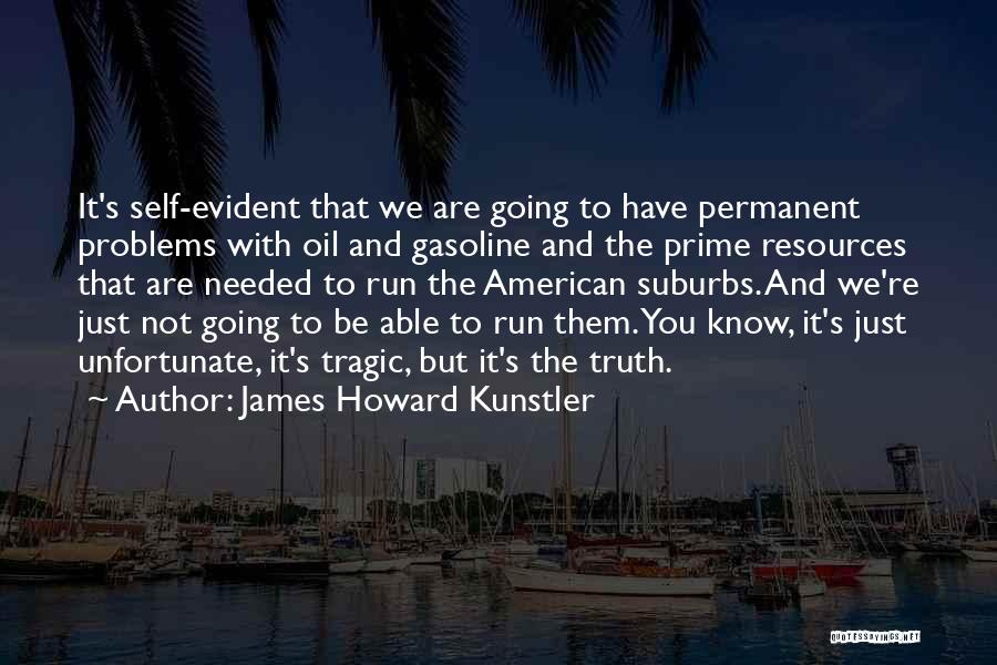 James Howard Kunstler Quotes 1495969