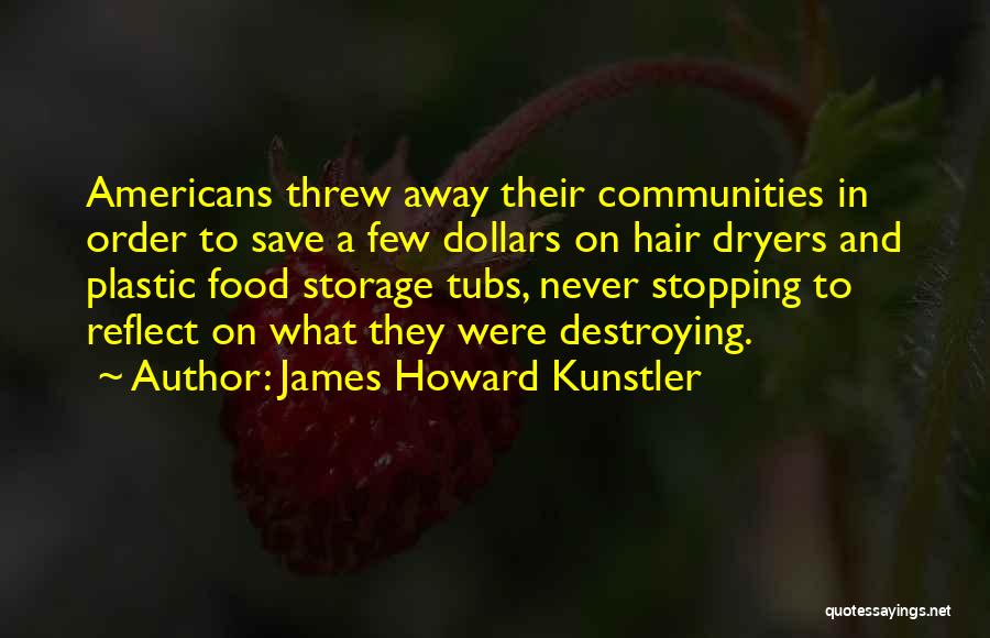 James Howard Kunstler Quotes 1610734