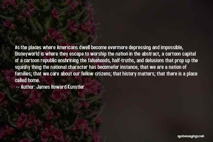James Howard Kunstler Quotes 2153901