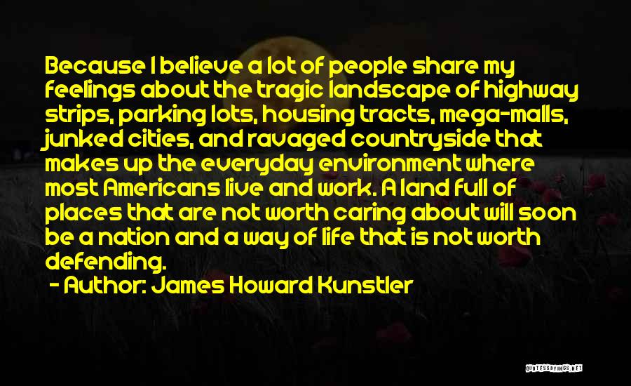 James Howard Kunstler Quotes 982536