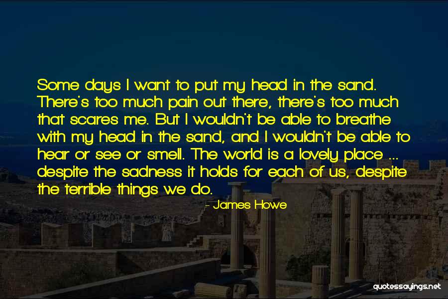 James Howe Quotes 1086731 James Howe Quotes 1086731