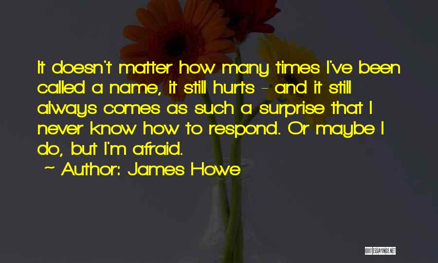James Howe Quotes 1265741