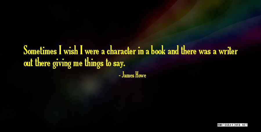 James Howe Quotes 1377463