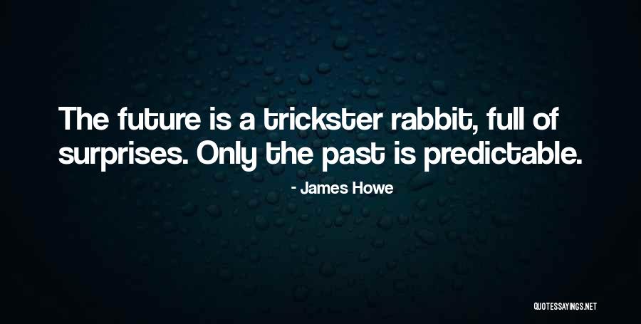 James Howe Quotes 1868300 James Howe Quotes 1868300