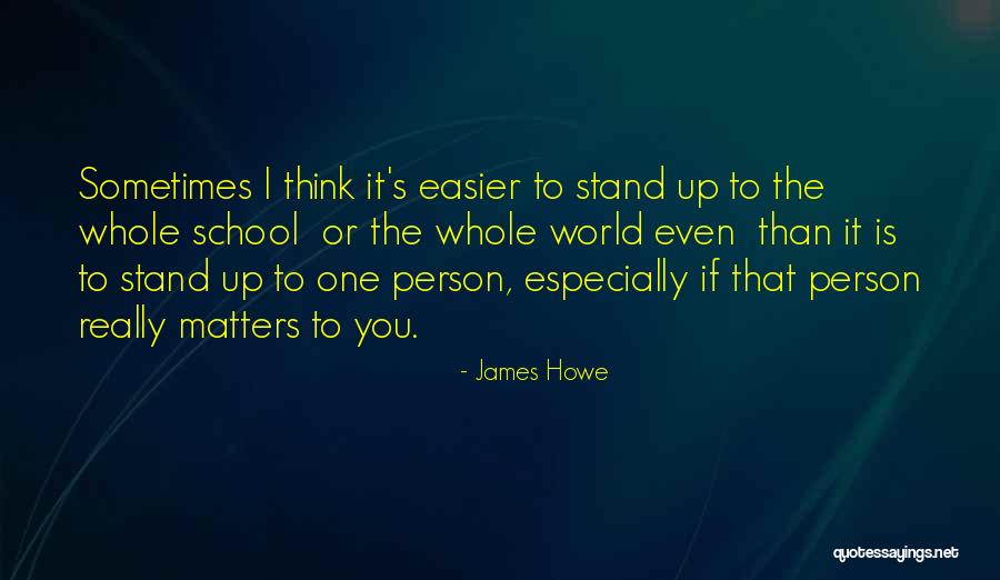 James Howe Quotes 1981023 James Howe Quotes 1981023