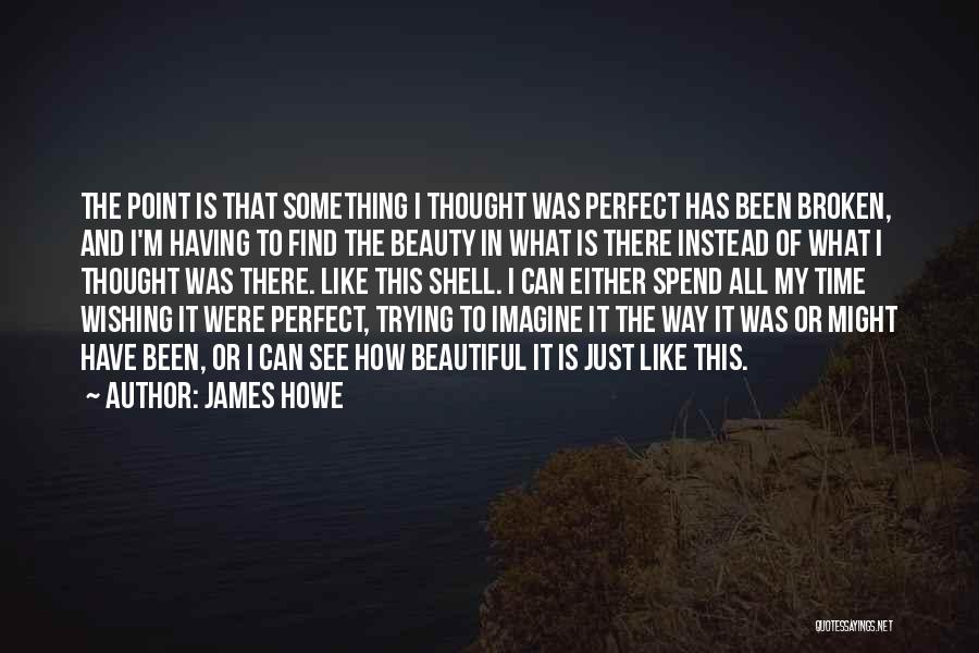 James Howe Quotes 370752