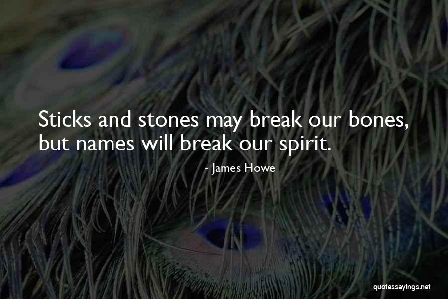 James Howe Quotes 498736 James Howe Quotes 498736