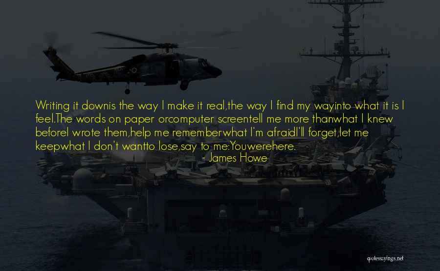 James Howe Quotes 716975 James Howe Quotes 716975