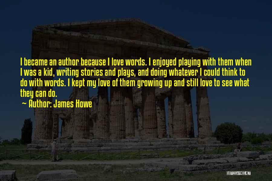 James Howe Quotes 852345