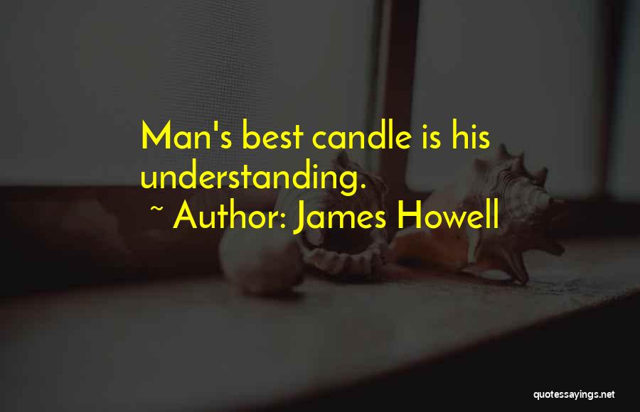 James Howell Quotes 1047200