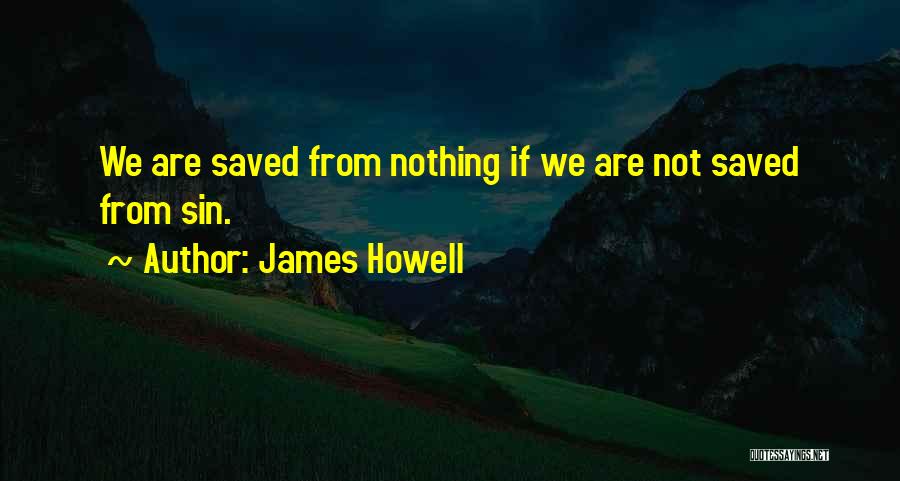 James Howell Quotes 1816574