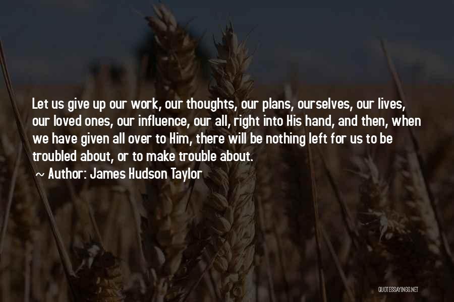 James Hudson Taylor Quotes 394270