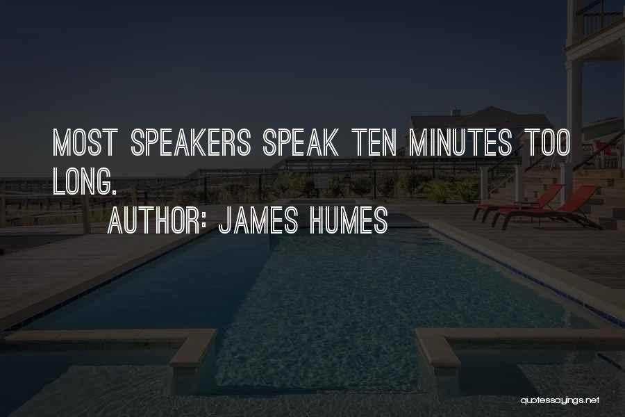 James Humes Quotes 1861736
