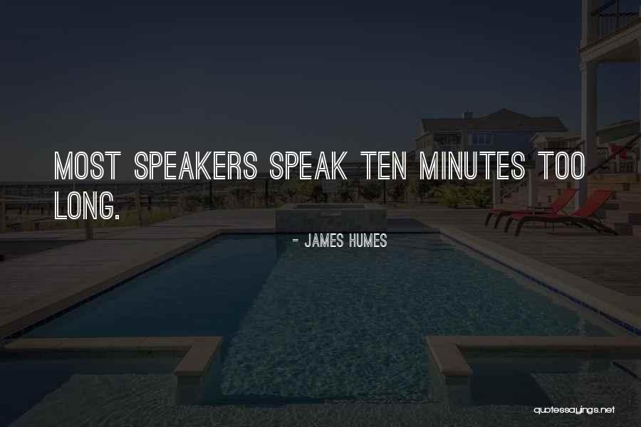 James Humes Quotes 1861736 James Humes Quotes 1861736