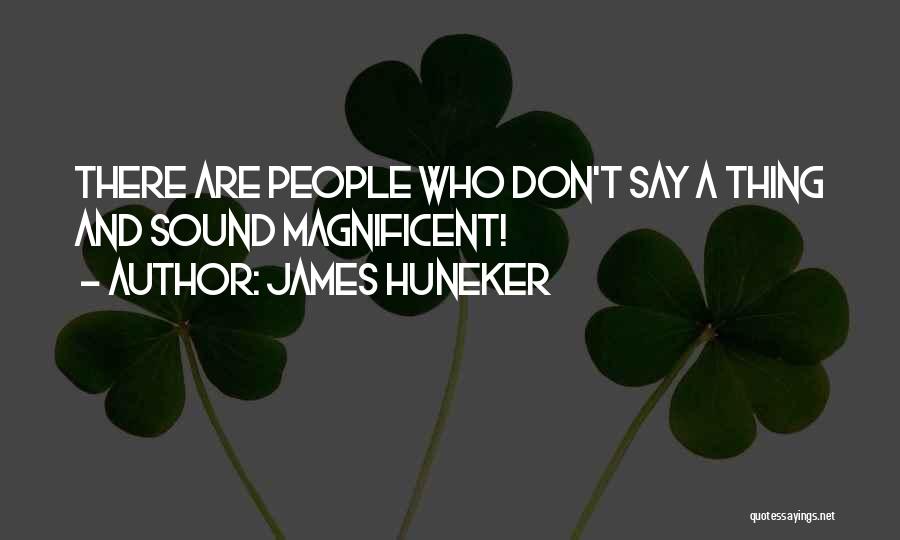 James Huneker Quotes 371663