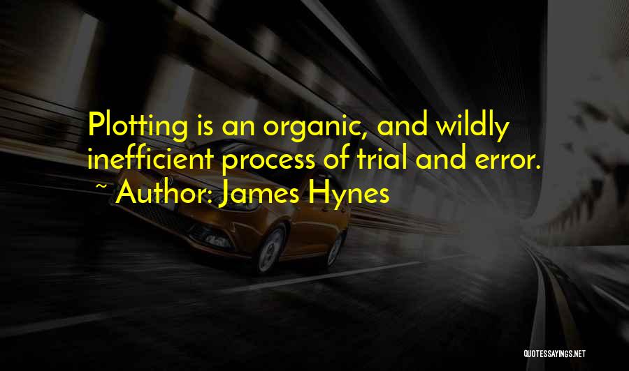 James Hynes Quotes 519375